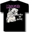 MISFITS (DIE DIE MY DARLING)