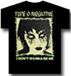 TYPE O NEGATIVE (DONT WANT TO BE) Glow in Dark
